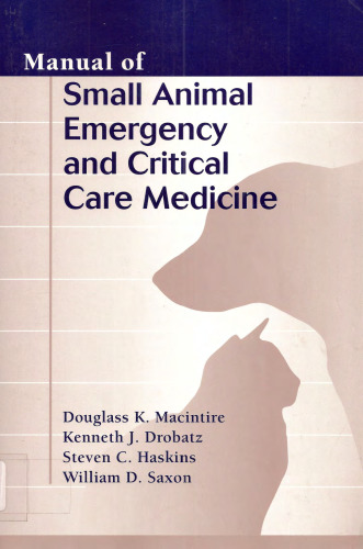 Manual of Small Animal Emergency and Critical Care Medicine (Manual of Small Animal Emergency & Critical Care Medicine)