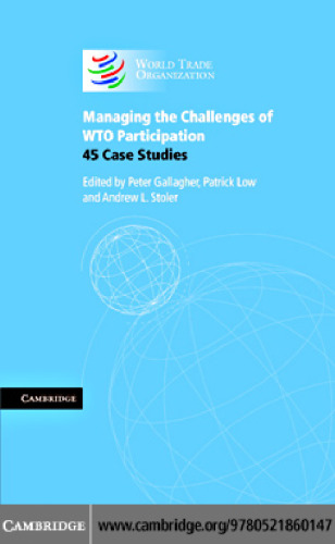 Managing the Challenges of WTO Participation: 45 Case Studies