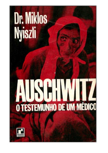 Auschwitz - O testemunho de um medico (Holocausto)