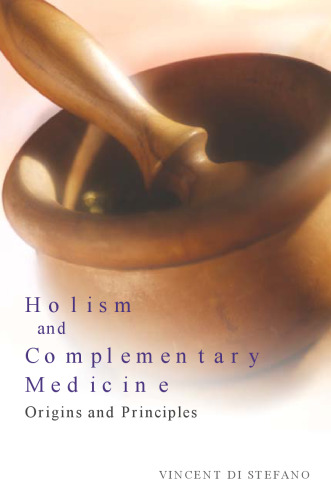 Holism and Complementary Medicine: Origins and Principles