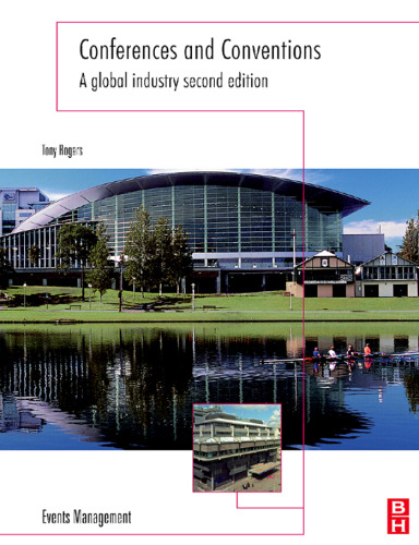 Conferences and Conventions, Second Edition: A global industry (Events Management)