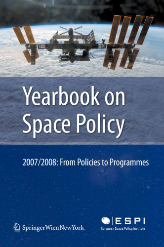 Yearbook on Space Policy 2007 2008: From Policies to Programmes