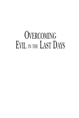 Overcoming Evil in the Last Days