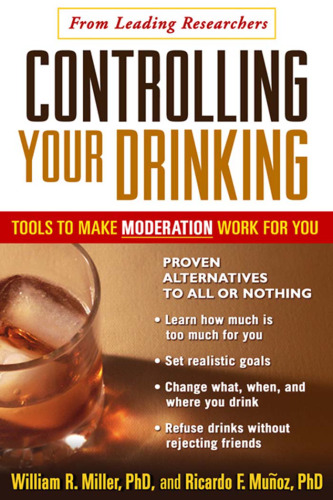Controlling Your Drinking: Tools to Make Moderation Work for You