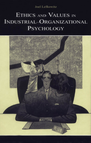 Ethics and Values in Industrial-Organizational Psychology (Volume in the Applied Psychology Series)