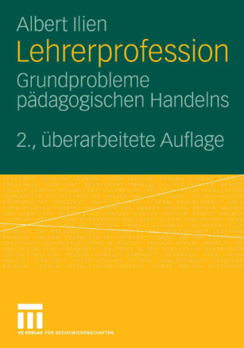 Lehrerprofession: Grundprobleme padagogischen Handelns, 2. Auflage