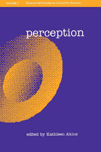 Perception (Vancouver Studies in Cognitive Science)