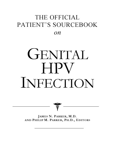 The Official Patient's Sourcebook on Genital HPV Infection: A Revised and Updated Directory for the Internet Age