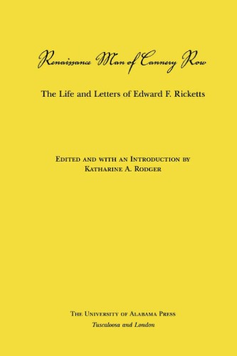 Renaissance Man of Cannery Row: The Life and Letters of Edward F. Ricketts