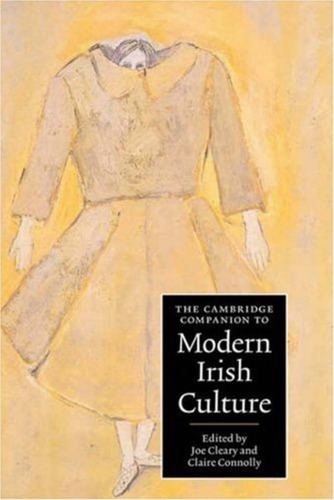 The Cambridge Companion to Modern Irish Culture (Cambridge Companions to Culture)