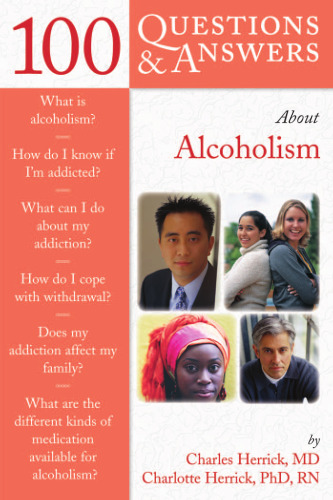 100 Q&A About Alcoholism & Drug Addiction (100 Questions & Answers about)