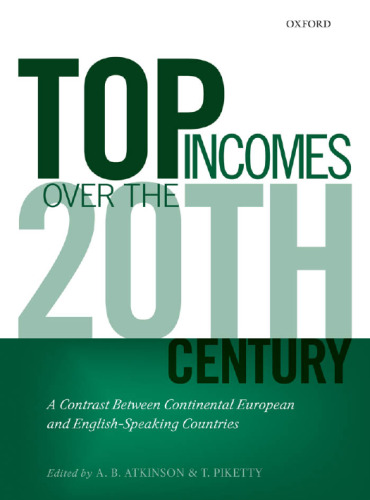 Top Incomes over the Twentieth Century: A Contrast between European and English-Speaking Countries