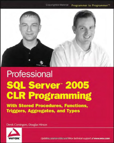 Professional SQL Server 2005 CLR Programming: with Stored Procedures, Functions, Triggers, Aggregates and Types