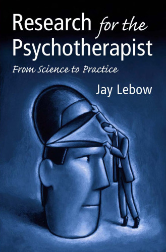 Research for the Psychotherapist: From Science to Practice