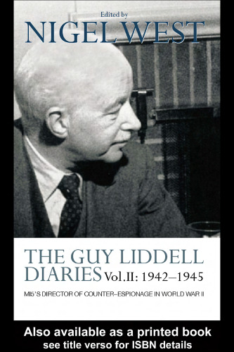 The Guy Liddell Diaries  Volume II, 1942 - 1945