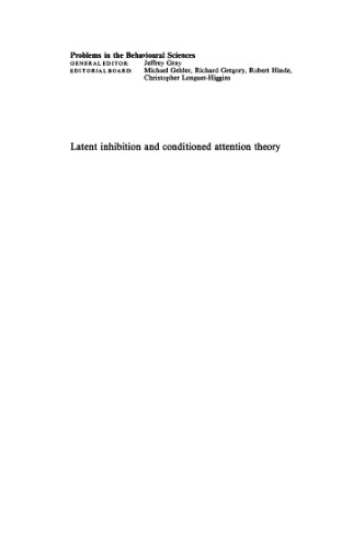 Latent Inhibition and Conditioned Attention Theory (Problems in the Behavioural Sciences)