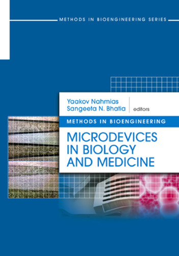 Microdevices in Biology and Medicine (Artech House Methods in Bioengineering)
