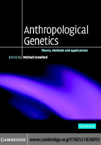 Anthropological Genetics: Theory, Methods and Applications