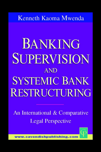 Banking Supervision and Systematic Bank Restructuring: An International and Comparative Perspective