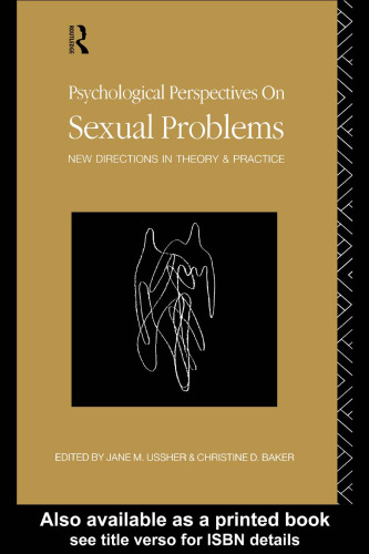 Psychological Perspectives on Sexual Problems: New Directions in Theory and Practice