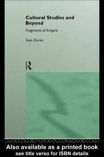 Cultural Studies and Beyond: Fragments of Empire