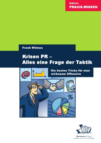 Krisen PR – Alles eine Frage der Taktik: Die besten Tricks fur eine wirksame Offensive