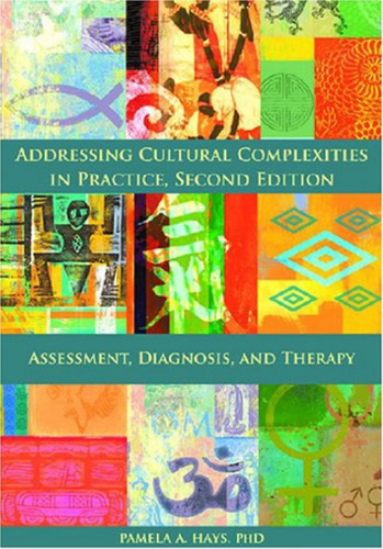Addressing Cultural Complexities in Practice: Assessment, Diagnosis, and Therapy 2nd Ed