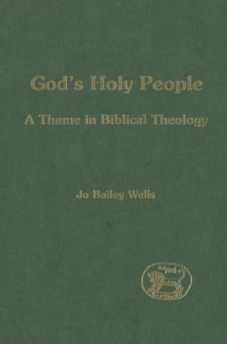 God's Holy People: A Theme in Biblical Theology (JSOT Supplement Series)