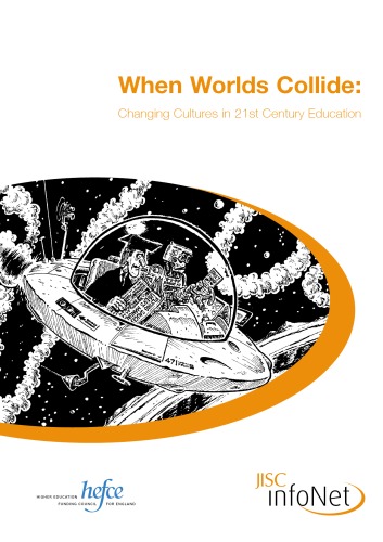 When Worlds Collide: Changing Cultures in 21st Century Education