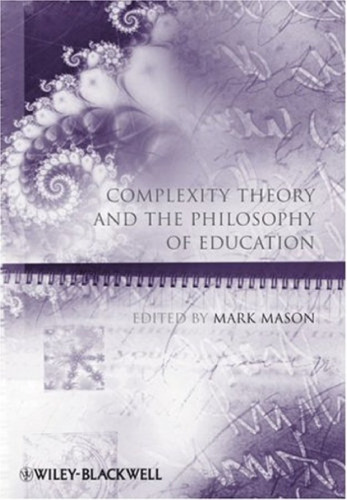 Complexity Theory and the Philosophy of Education (Educational Philosophy and Theory Special Issues)