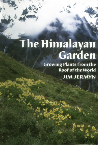 The Himalayan Garden: Growing Plants from the Roof of the World