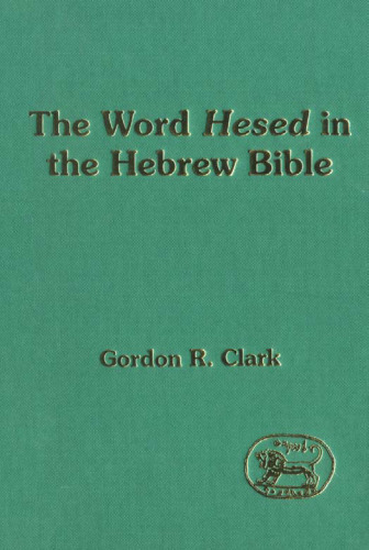 Word Hesed in the Hebrew Bible (JSOT Supplement)