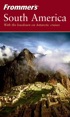 Frommer's South America (2004) (Frommer's Complete)