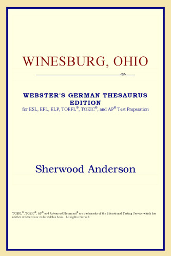 Winesburg, Ohio (Webster's German Thesaurus Edition)