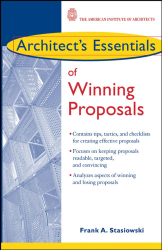 Architect's Essentials of Winning Proposals (The Architect's Essentials of Professional Practice)