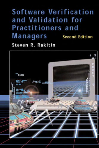 Software Verification and Validation for Practitioners and Managers, Second Edition