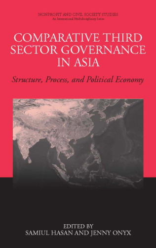 Comparative Third Sector Governance in Asia: Structure, Process, and Political Economy (Nonprofit and Civil Society Studies)
