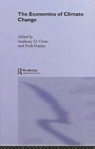The Economics of Climate Change (Routledge Explorations in Environmental Economics, 3)
