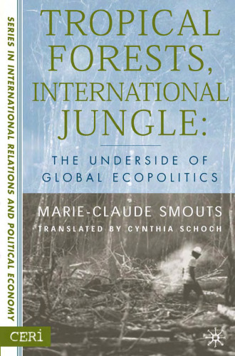 Tropical Forests, International Jungle: The Underside of Global Ecopolitics
