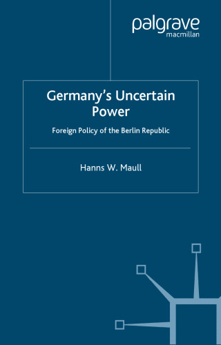 Germany's Uncertain Power (New Perspectives in German Studies)