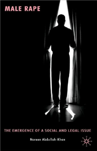 Male Rape: The Emergence of a Social and Legal Issue