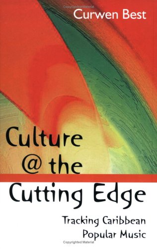 Culture @ the Cutting Edge: Tracking Caribbean Popular Music