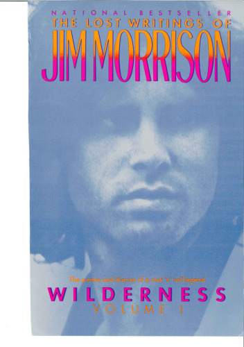 Wilderness: The Lost Writings of Jim Morrison,  Volume 1