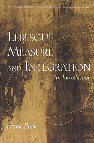 Lebesgue Measure and Integration: An Introduction