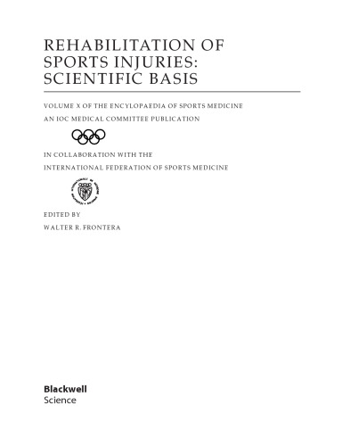 Rehabilitation of Sports Injuries - Scientific Basis: Olympic Encyclopaedia of Sports Medicine (The Encyclopaedia of Sports Medicine)