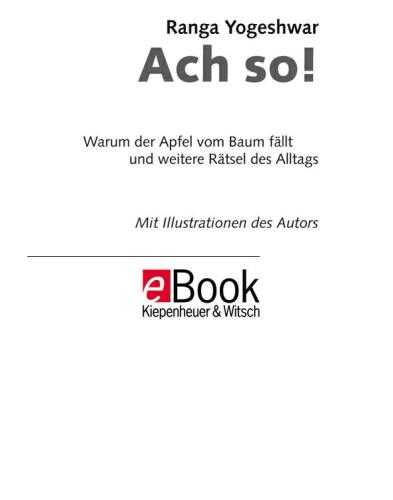 Ach so!: Warum der Apfel vom Baum fallt und weitere Ratsel des Alltags