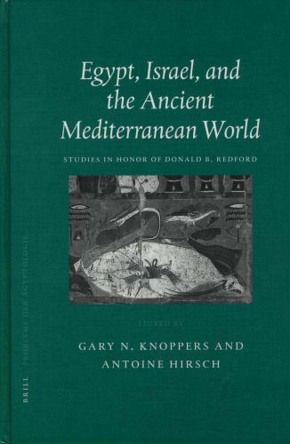 Egypt, Israel, and the Ancient Mediterranean World: Studies in Honor of Donald B. Redford (Probleme der Agyptologie)