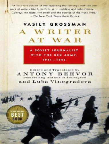 A Writer at War: A Soviet Journalist with the Red Army, 1941-1945 (Vintage)
