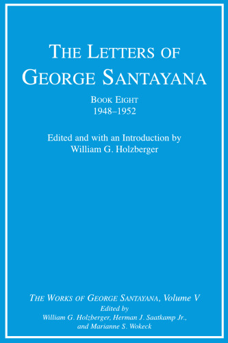 The Letters of George Santayana, Book 8: 1948-1952