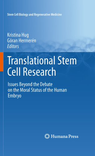 Translational Stem Cell Research: Issues Beyond the Debate on the Moral Status of the Human Embryo